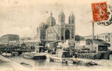 1 vue Marseille. Cathédrale et canal Saint-Jean . Carte envoyée en 1910 avec texte au dos.