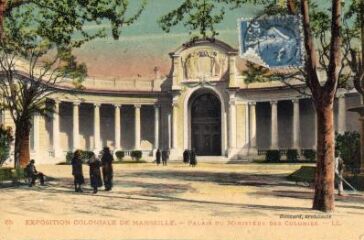 1 vue Exposition coloniale de Marseille. Palais du ministère des Colonies. Deux cartes identiques dont une en couleur.