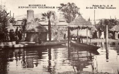 1 vue Marseille. Exposition coloniale 1922. Palais de l'A.O.F. Le lac du village soudanais.