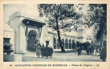1 vue Exposition coloniale de Marseille. Une vue sur le Palais de l'Algérie.