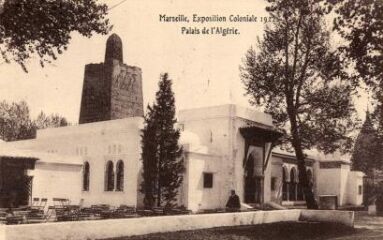 1 vue Marseille, Exposition coloniale 1922. Palais de l'Algérie. Carte envoyée en 1922.